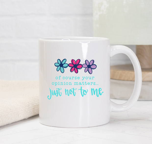 Just Not to Me Mug