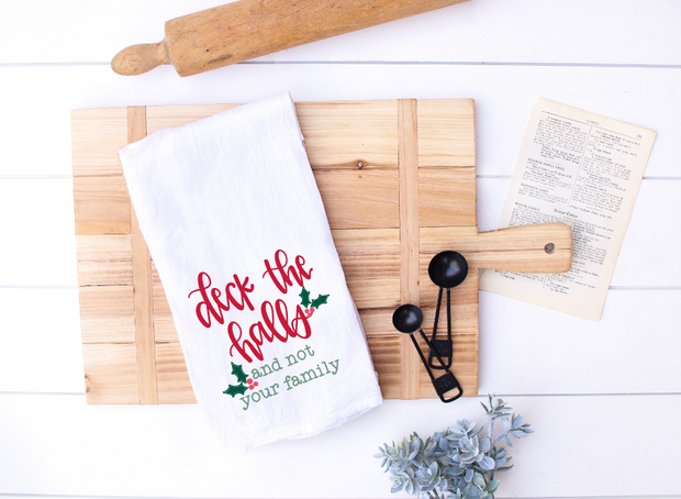 Deck the Halls and Not Your Family Tea Towel